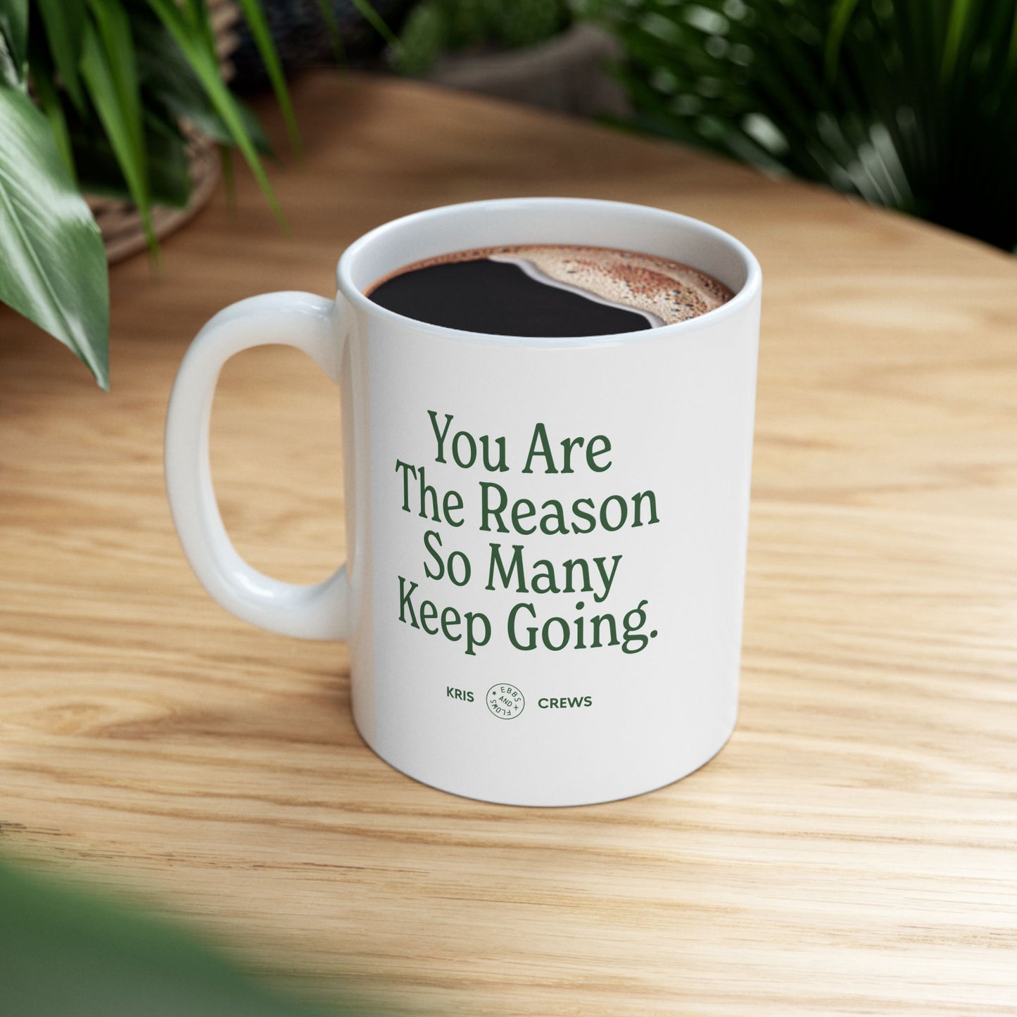 You Are the Reason - Ceramic Mug, (11oz)