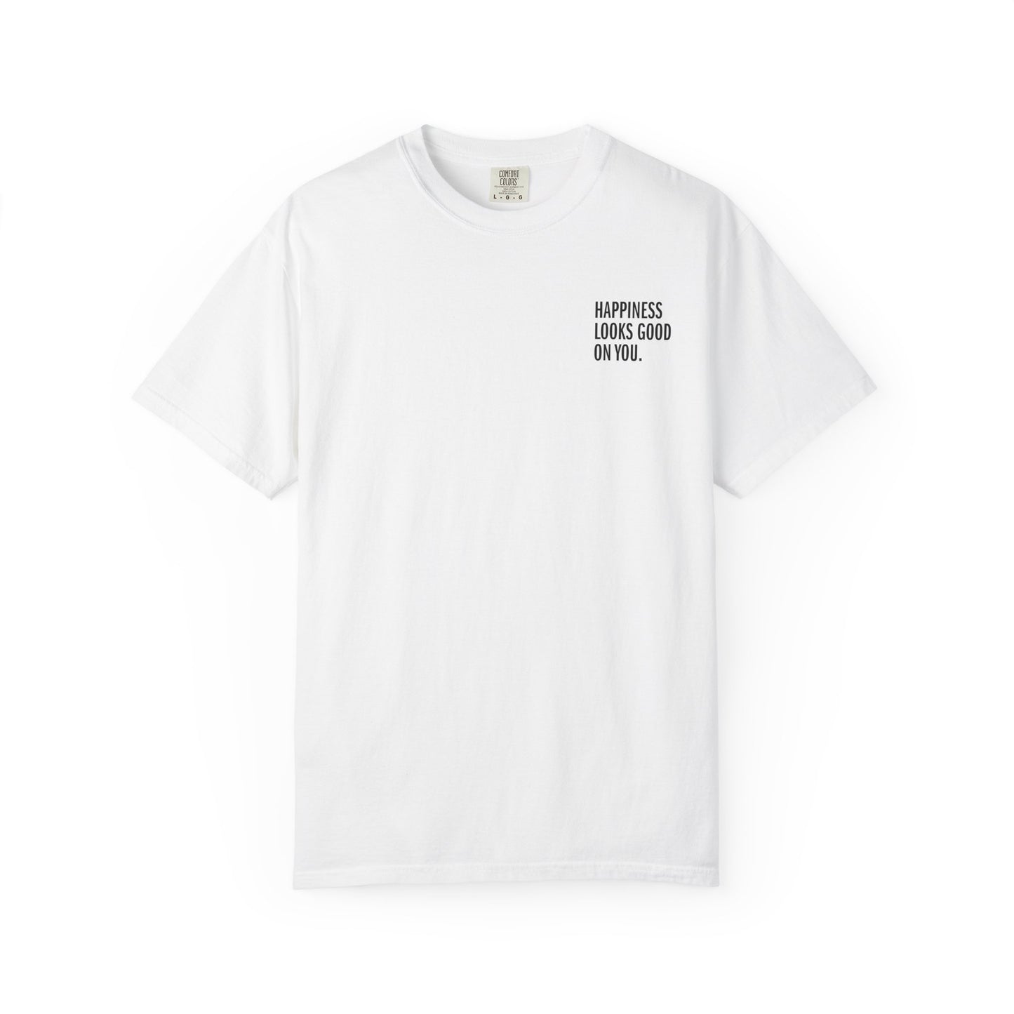 Happiness ~ Reminder T-Shirt